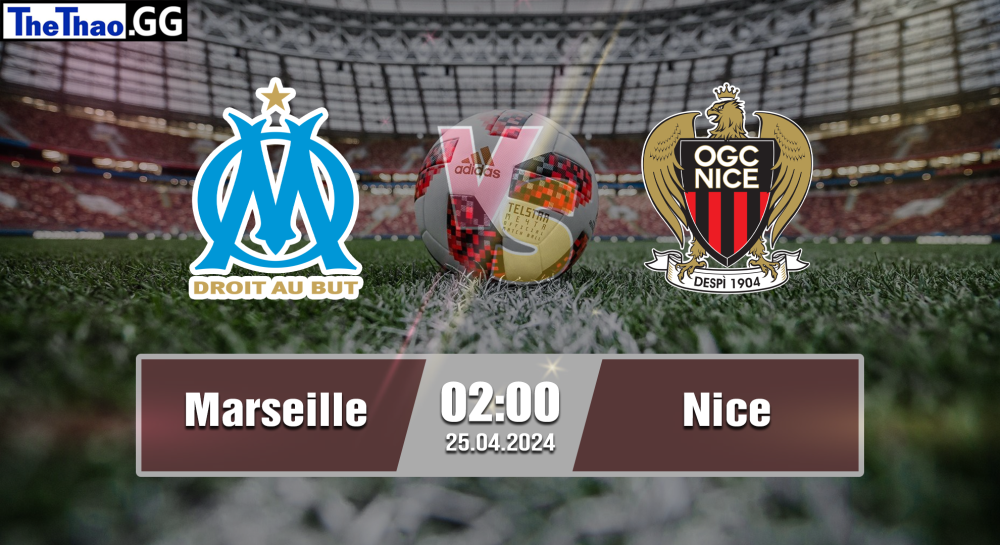 NHẬN ĐỊNH, SOI KÈO CÁ CƯỢC MARSEILLE VS NICE, 02H00 NGÀY 25/04/2024 - VĐQG PHÁP 2023/24