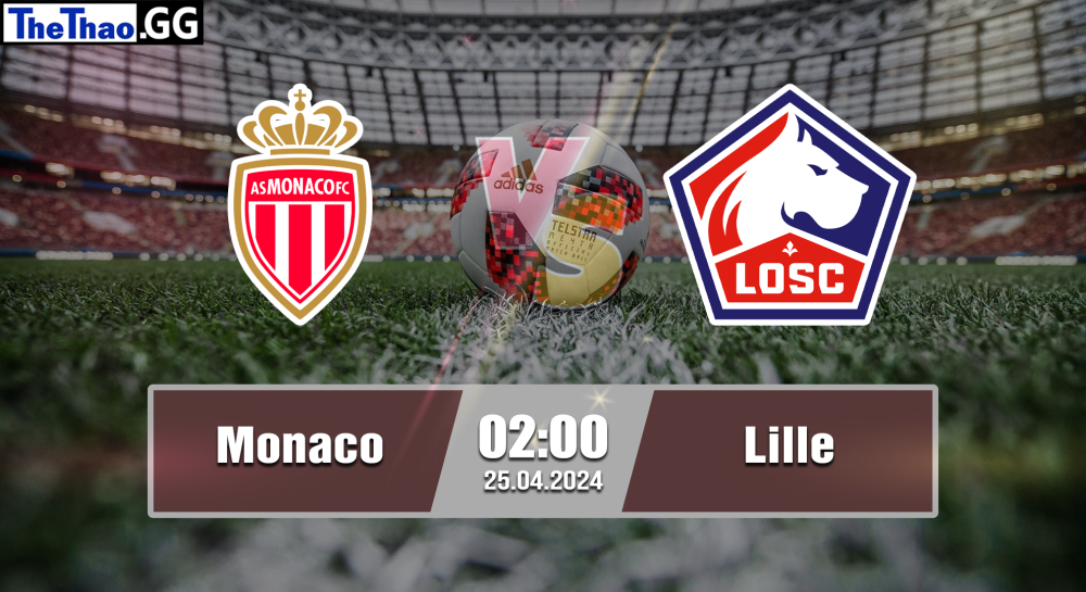 NHẬN ĐỊNH, SOI KÈO CÁ CƯỢC MONACO VS LILLE, 02H00 NGÀY 25/04/2024 - VĐQG PHÁP 2023/24