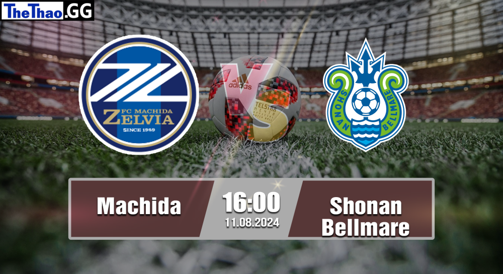 NHẬN ĐỊNH, SOI KÈO CÁ CƯỢC MACHIDA VS SHONAN BELLMARE, 02H00 NGÀY 11/08/2024 - VĐQG NHẬT BẢN 2024/25