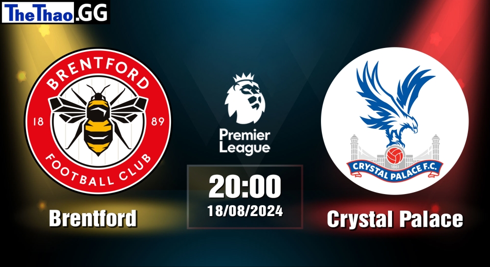 Nhận định, soi kèo Brentford vs Crystal Palace, 20h30 ngày 18/08/2024 - Premier League 2024.