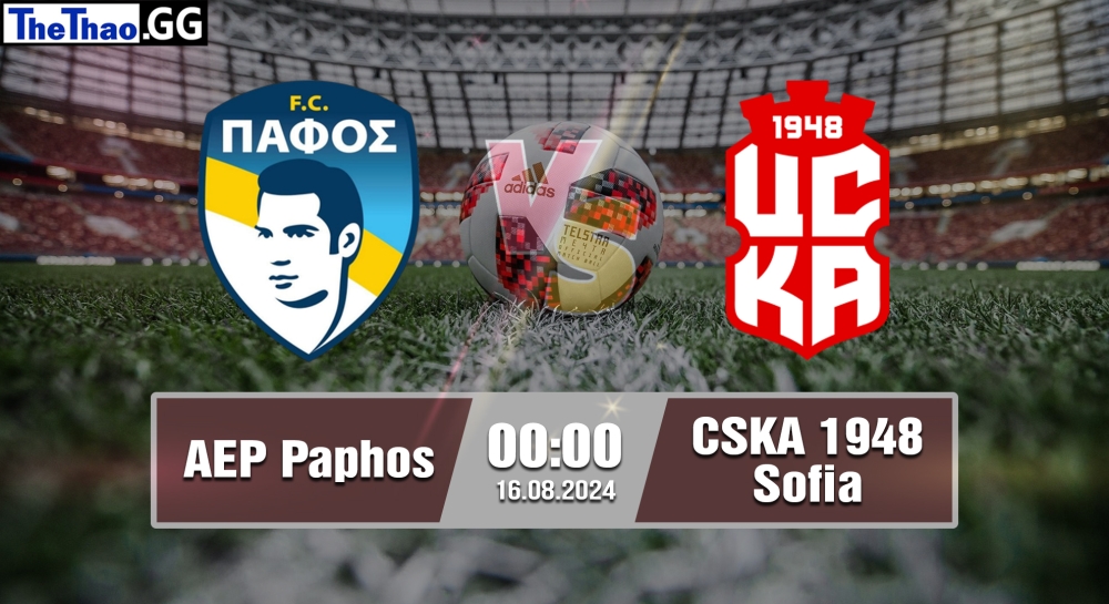 Nhận định, soi kèo AEP Paphos vs CSKA 1948 Sofia, 00h00 ngày 16/08/2024 - Conference League 2024.