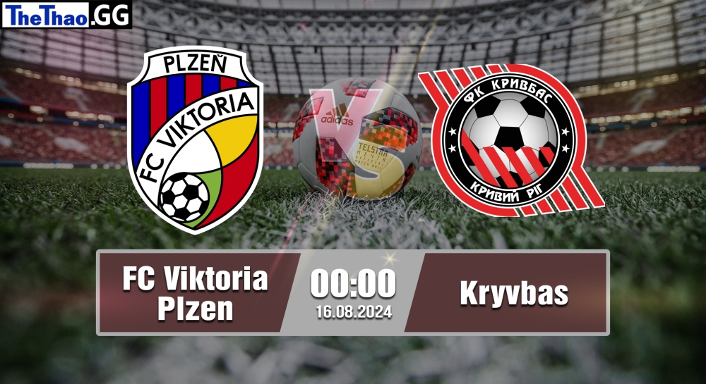 Nhận định, soi kèo FC Viktoria Plzen vs Kryvbas, 00h00 ngày 16/08/2024 - Europa League 2024.