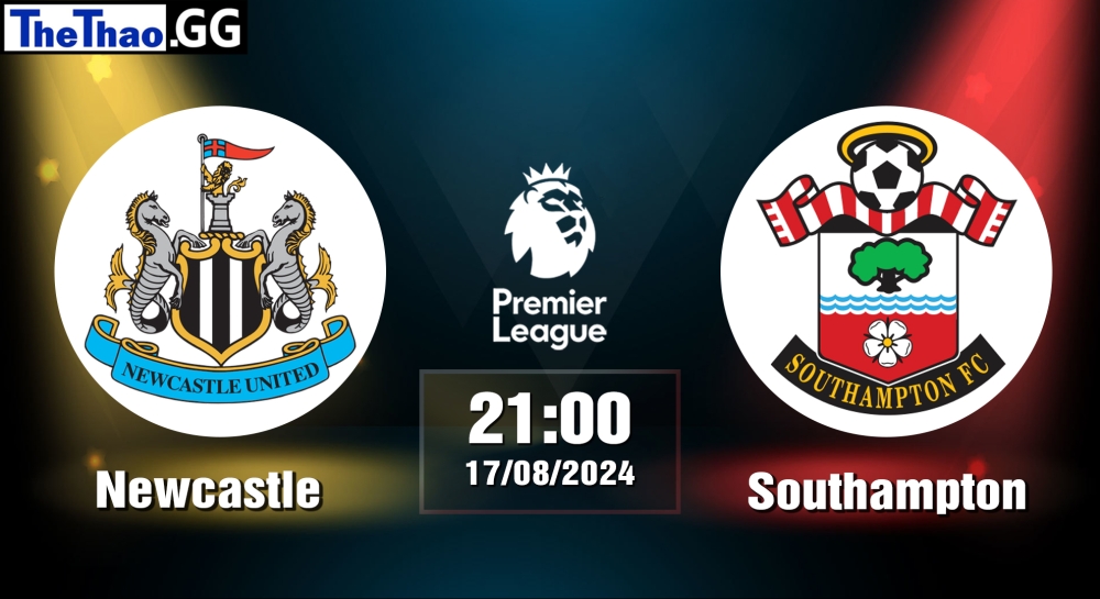 Nhận định, soi kèo Newcastle vs Southampton, 21h00 ngày 17/08/2024 - Premier League 2024.