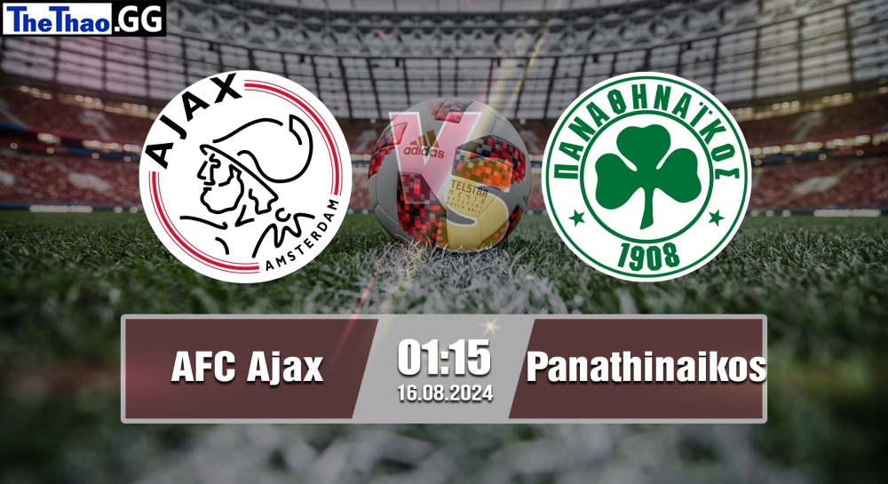 Nhận định, soi kèo AFC Ajax vs Panathinaikos, 01h15 ngày 16/08/2024 - Europa League 2024.