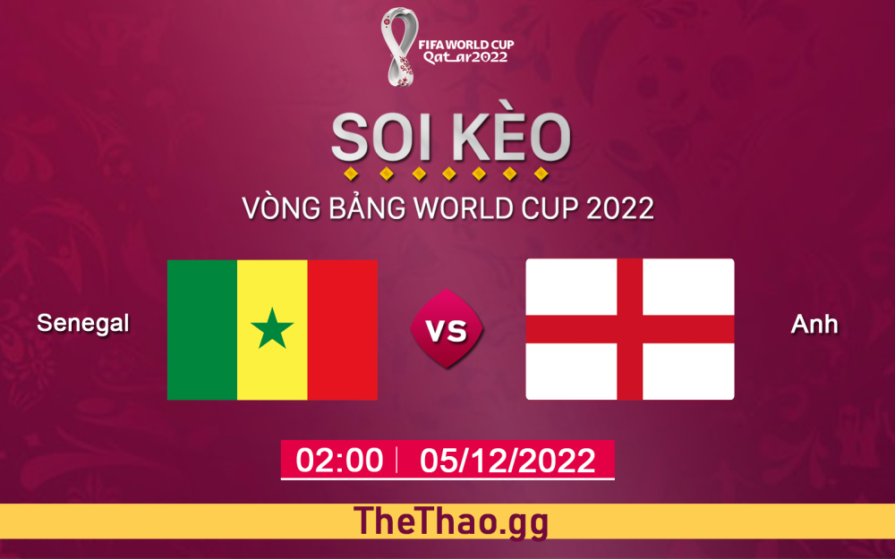 Nhận định, soi kèo Anh VS Senegal, 02h ngày 05/12 - World Cup 2022