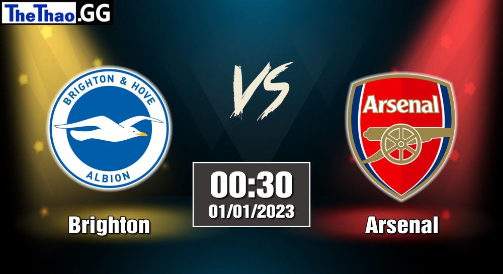 Nhận định, soi kèo Brighton vs Arsenal, 00h30 ngày 01/01/2023 - Ngoại Hạng Anh 2022/23
