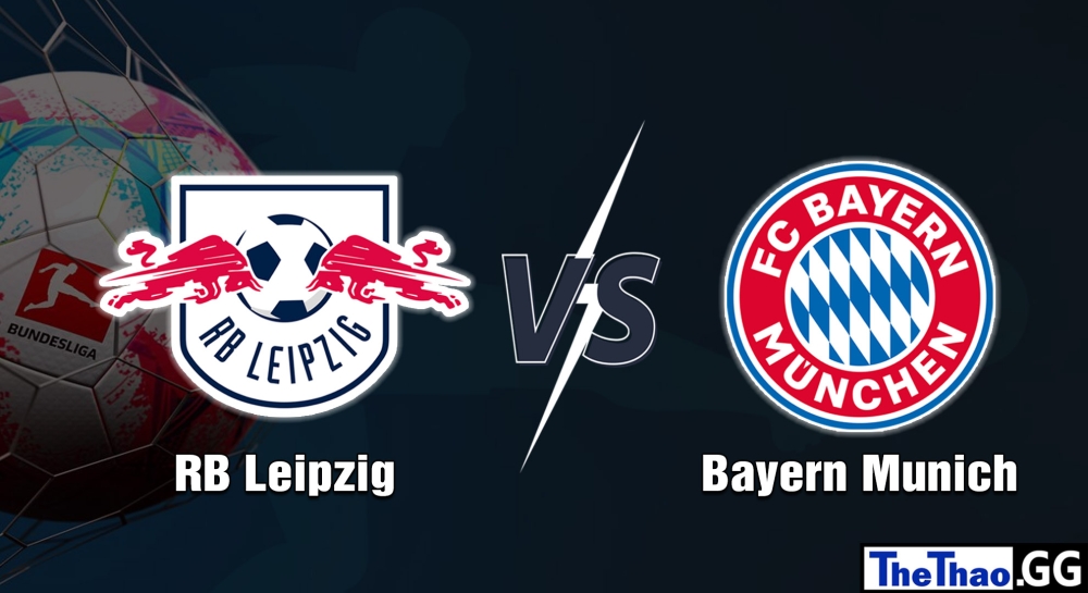 Nhận định, soi kèo RB Leipzig vs Bayern Munich, 02h30 ngày 21/01/2023 - Bundesliga 2022/23