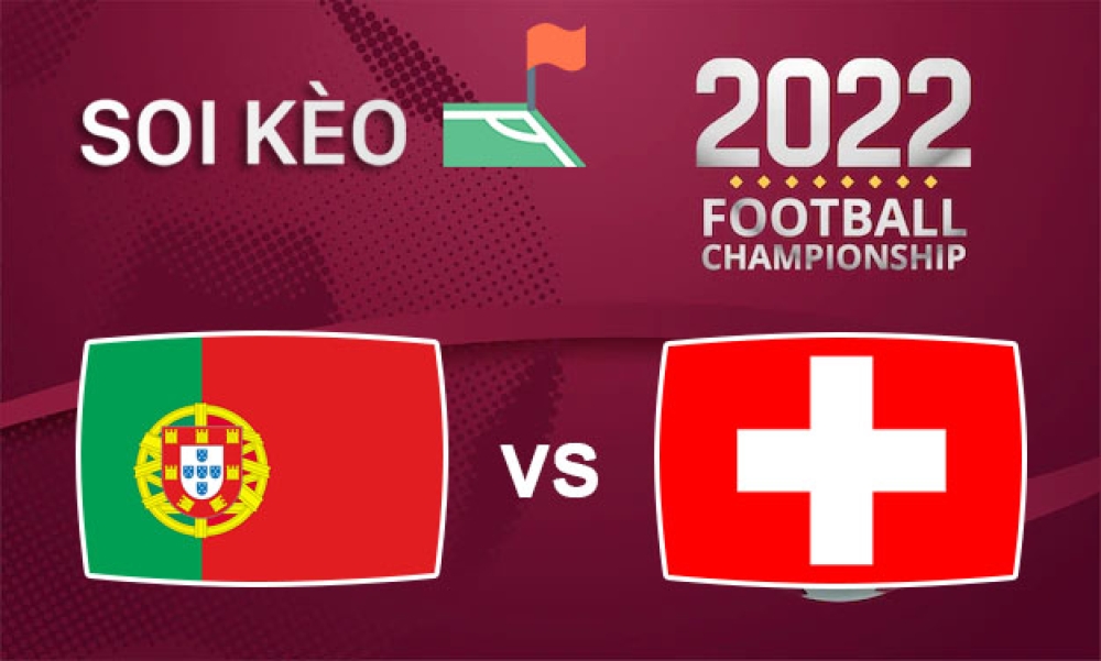 Nhận định, soi kèo phạt góc Bồ Đào Nha vs Thụy Sĩ, 02h00 ngày 07/12/2022- Vòng 1/8 WC 2022