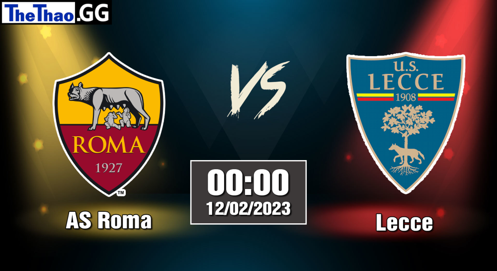 Nhận định, soi kèo cá cược AS Roma vs Lecce, 00h00 ngày 12/02/2023  Serie A 2022/23