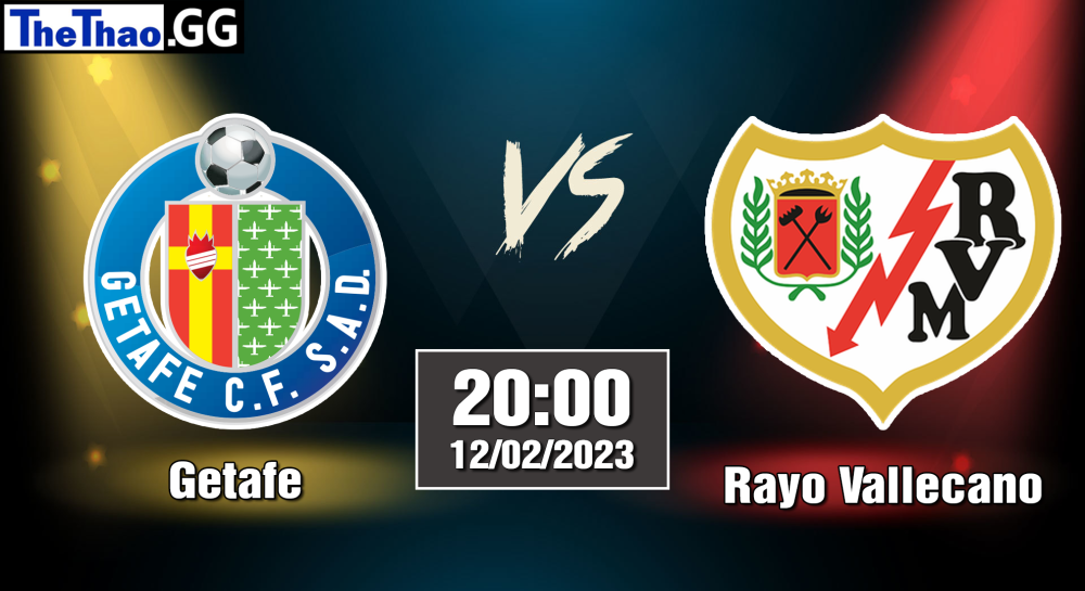 Nhận định, soi kèo cá cược Rayo Vallecano vs Getafe, 20h00 ngày 12/02/2023 - La Liga 2022/23