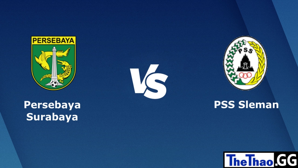 Nhận định, soi kèo cá cược trận đấu Persebaya vs PSS Sleman, Liga 1 Indonesia, 15h00 ngày 13/02/2023