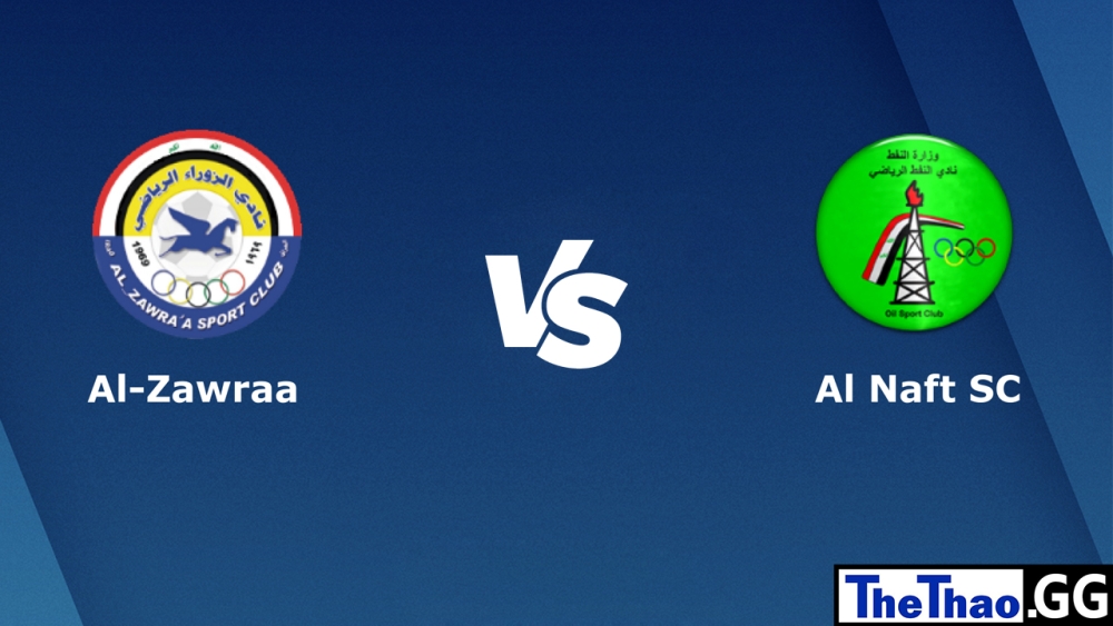 Nhận định, soi kèo cá cược trận đấu Al Zawraa vs Naft Al-Basra, Super League Iraq, 18h30 ngày 10/02/2023