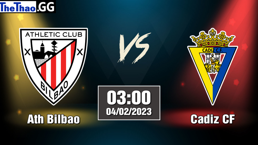 Nhận định, soi kèo cá cược Ath Bilbao vs Cadiz CF, 03h00 ngày 04/02/2023 - La Liga 2022/23