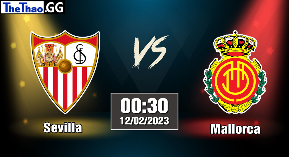 Nhận định, soi kèo cá cược Mallorca vs Sevilla, 00h30 ngày 12/02/2023 - La Liga 2022/23