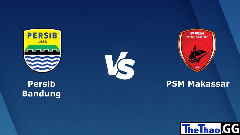 Nhận định, soi kèo cá cược trận đấu Persib Bandung vs PSM Makassar, Liga 1 Indonesia, 15h00 ngày 14/02/2023