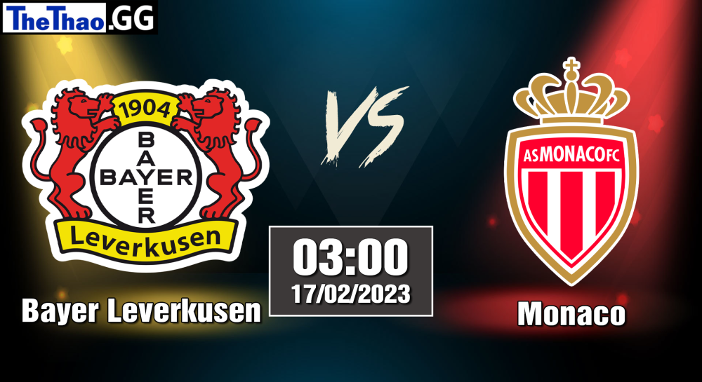 Nhận định, soi kèo cá cược Bayer Leverkusen vs Monaco, 03h00 ngày 17/02/2023 - Cup C2 2022/23