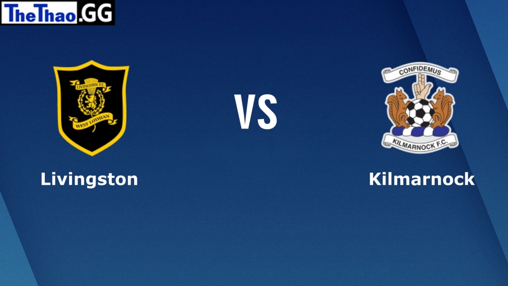 Nhận định, soi kèo Livingston vs Kilmarnock, 22:00 ngày 04/02 giải VĐQG Scotland mùa giải 2022-2023