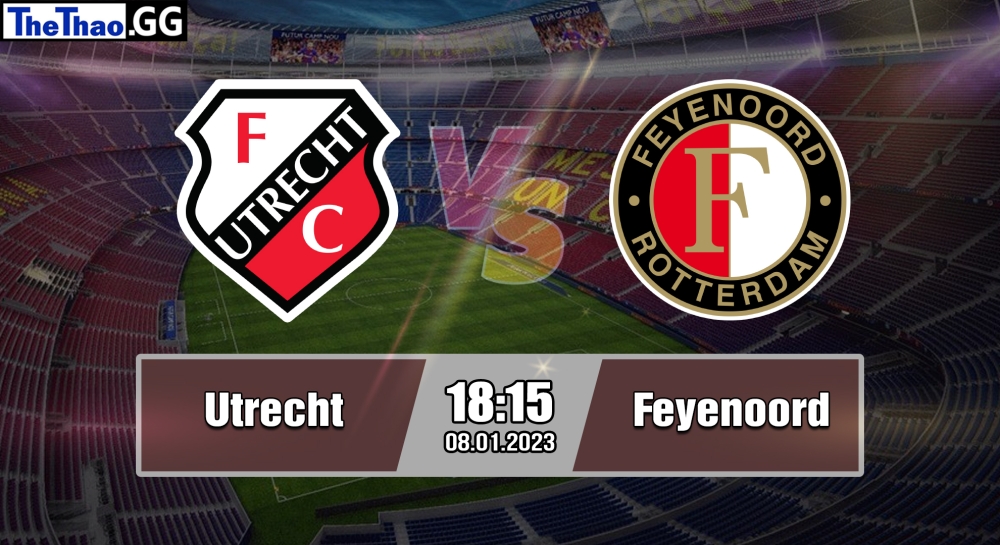 Nhận định, soi kèo Utrecht vs Feyenoord, 18h15 ngày 08/01/2023 - Eredivisie 2022/23