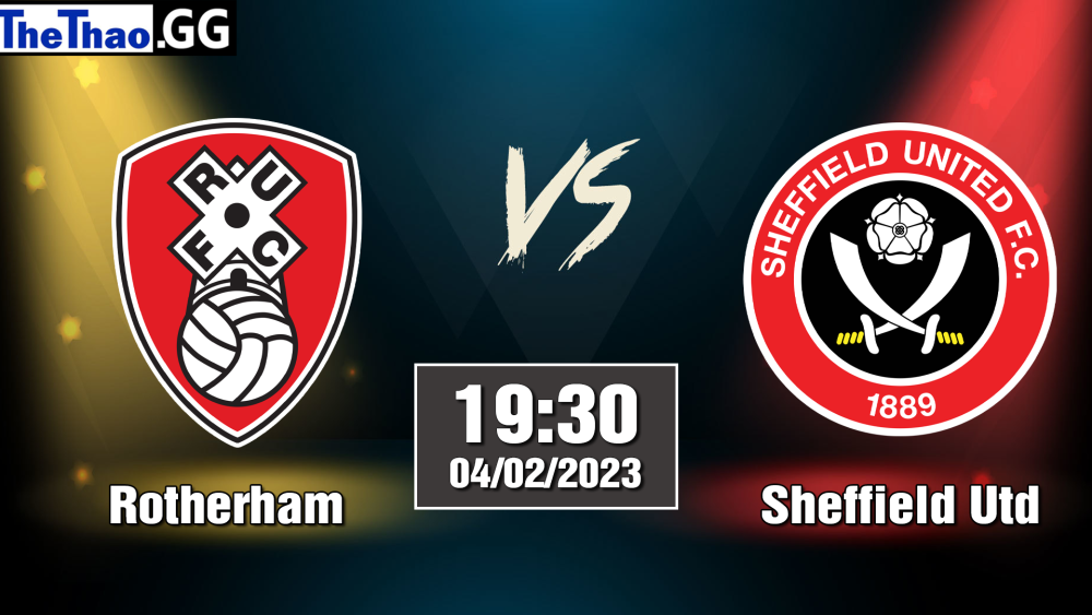 Nhận định, soi kèo cá cược RotherHam vs Sheffield Utd, 19h30 ngày 04/02/2023 - Hạng Nhất Anh 2022/23