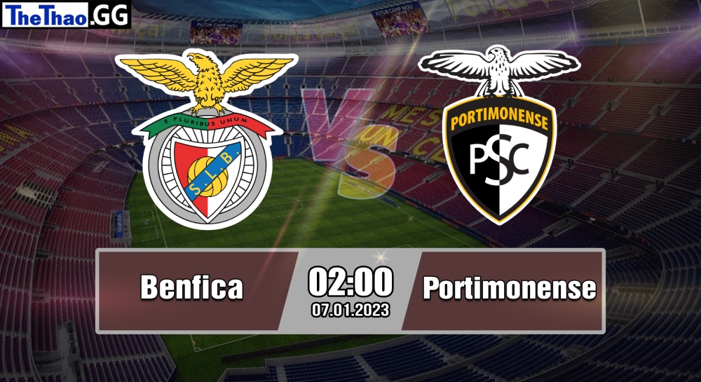 Nhận định, soi kèo Benfica vs Portimonense, 02h ngày 07/01/2023 - Liga Portugal 2022/23
