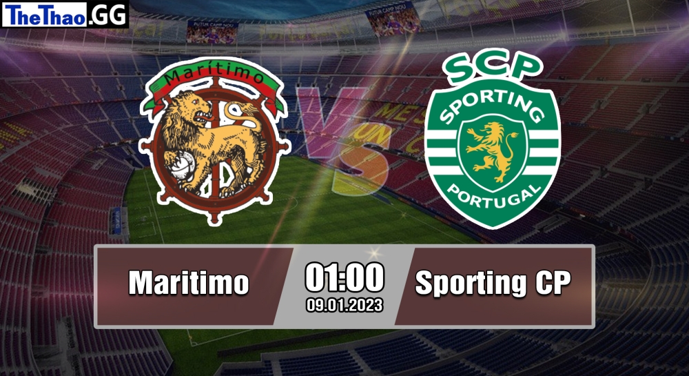 Nhận định, soi kèo Maritimo vs Sporting Lisbon, 01h ngày 09/01/2023 - Liga Portugal 2022/23