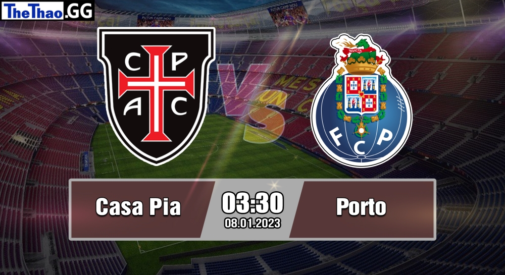 Nhận định, soi kèo Casa Pia vs Porto, 03h30 ngày 08/01/2023 - Liga Portugal 2022/23