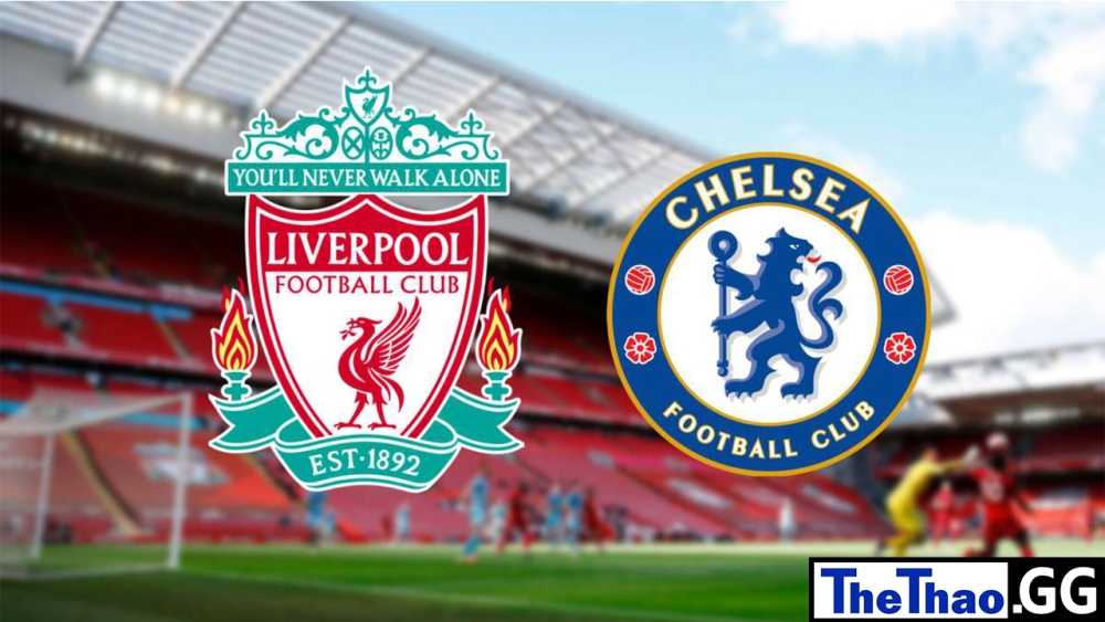 Nhận định, soi kèo cá cược Liverpool vs Chelsea, ngoại hạng Anh, 19h30 ngày 21/01/2023