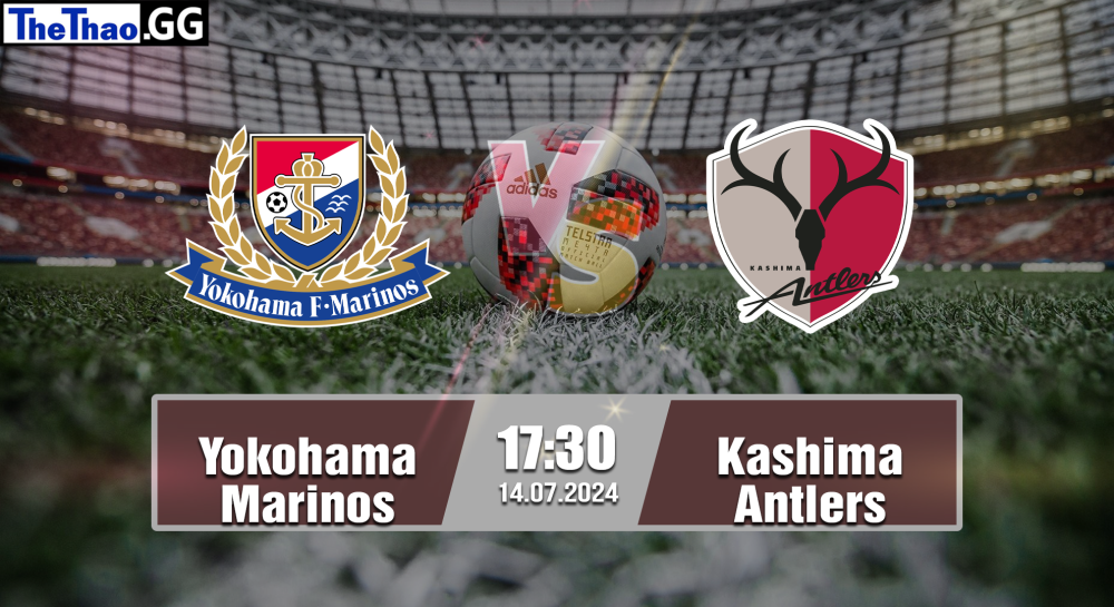 NHẬN ĐỊNH, SOI KÈO CÁ CƯỢC YOKOHAMA MARINOS  VS KASHIMA ANTLERS, 17h30  NGÀY 14/07/2024 - J1 LEAGUE 2023/24