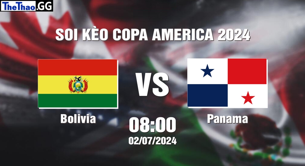 Nhận định, soi kèo Bolivia vs Panama, 08h00 ngày 02/07 - Copa America 2024.