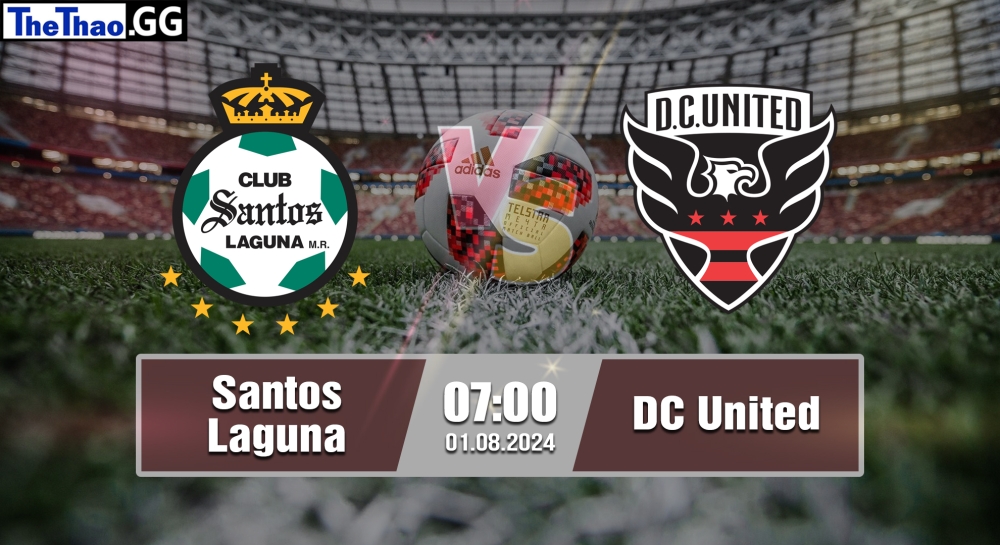 Nhận định, soi kèo Santos Laguna vs DC United, 07h00 ngày 01/082024 - Leagues Cup.