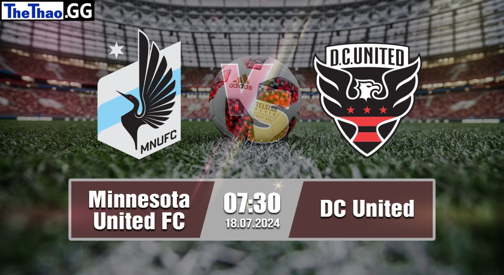 Nhận định, soi kèo Minnesota United FC vs DC United, 07h30 ngày 18/07/2024 - MLS 2024.