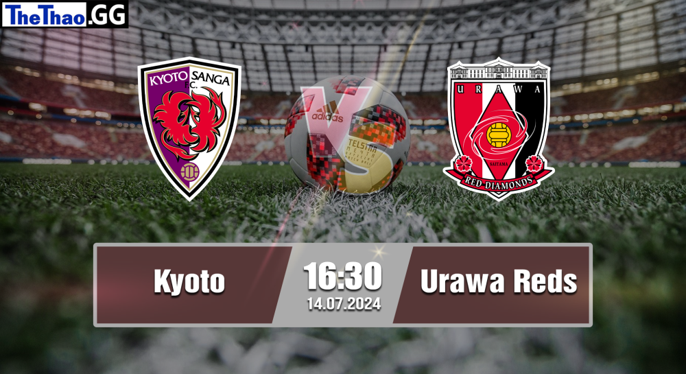 NHẬN ĐỊNH, SOI KÈO CÁ CƯỢC KYOTO  VS URAWA REDS, 16H30 NGÀY 14/07/2024 - J1 LEAGUE 2023/24