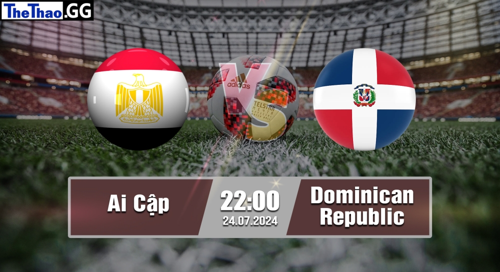 Nhận định, soi kèo Ai Cập vs Dominican Republic, 22h00 ngày 24/07/2024 - Olympic Paris 2024.