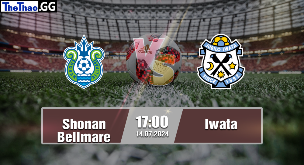 NHẬN ĐỊNH, SOI KÈO CÁ CƯỢC SHONAN BELLMARE VS IWATA, 17H00 NGÀY 14/07/2024 - J1 LEAGUE 2023/24