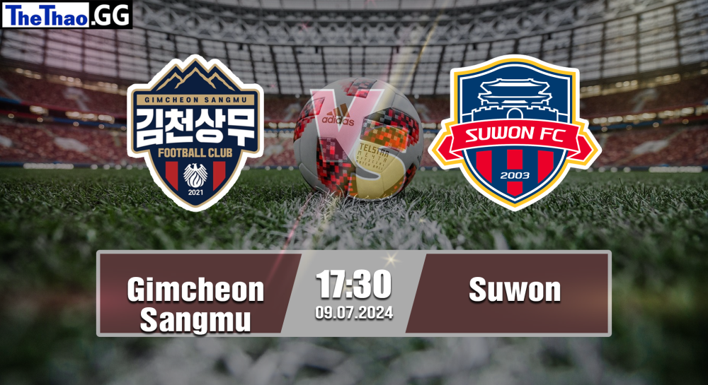 NHẬN ĐỊNH, SOI KÈO CÁ CƯỢC GIMCHEON SANGMU VS SUWON, 17H30 NGÀY 09/07/2024 - VĐQG HÀN QUỐC 2023/24