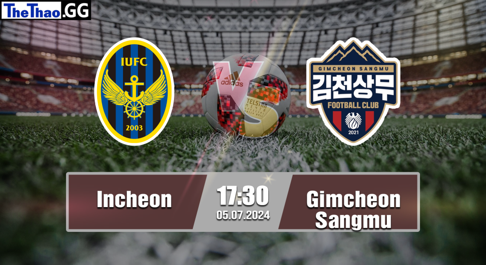 NHẬN ĐỊNH, SOI KÈO CÁ CƯỢC INCHEON VS GIMCHEON SANGMU, 17H30 NGÀY 06/07/2024 - VĐQG HÀN QUỐC 2023/24