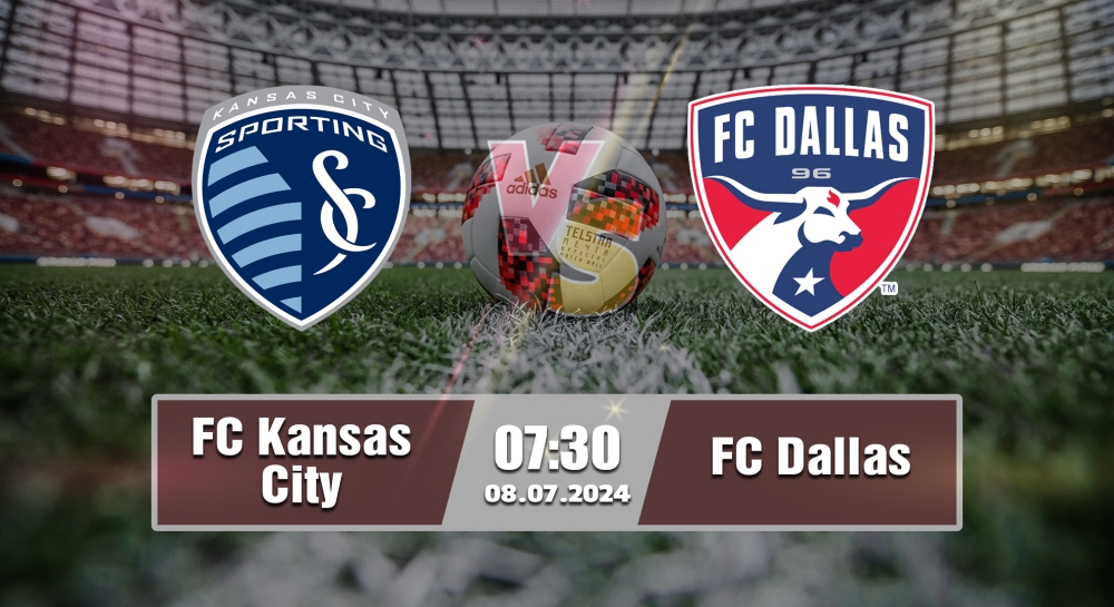 Nhận định, soi kèo FC Kansas City vs FC Dallas, 07h30 ngày 08/07/2024 - MLS 2024.