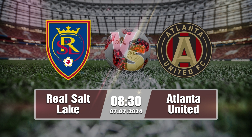 Nhận định, soi kèo Real Salt Lake vs Atlanta United, 07h30 ngày 07/07/2024 - MLS 2024.