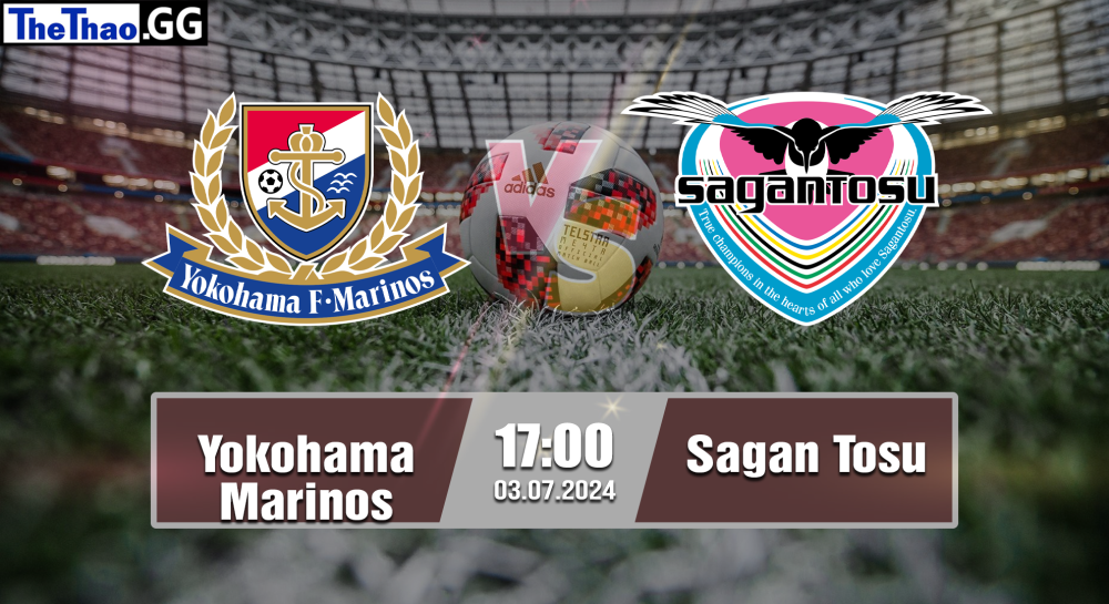 NHẬN ĐỊNH, SOI KÈO CÁ CƯỢC YOKOHAMA MARINOS VS SAGAN TOSU, 17H00 NGÀY 03/07/2024 - EURO 2024