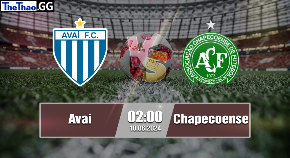 NHẬN ĐỊNH, SOI KÈO CÁ CƯỢC AVAI VS CHAPECOENSE, 02H00 NGÀY 10/06/2024 - VĐQG BRAZIL 2023/24