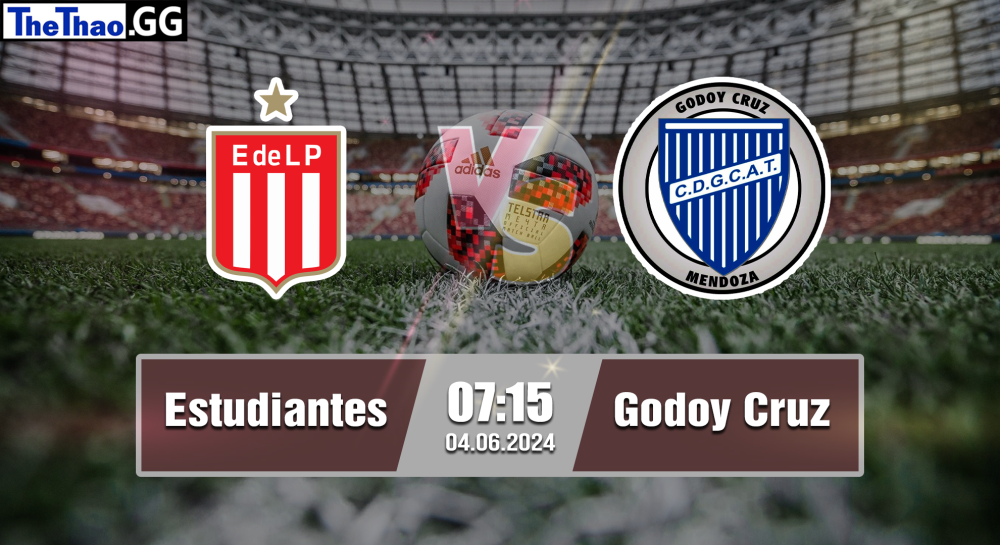 NHẬN ĐỊNH, SOI KÈO CÁ CƯỢC ESTUDIANTES VS GODOY CRUZ, 07H15 NGÀY 04/06/2024 - VĐQG ARGENTINA 2023/24