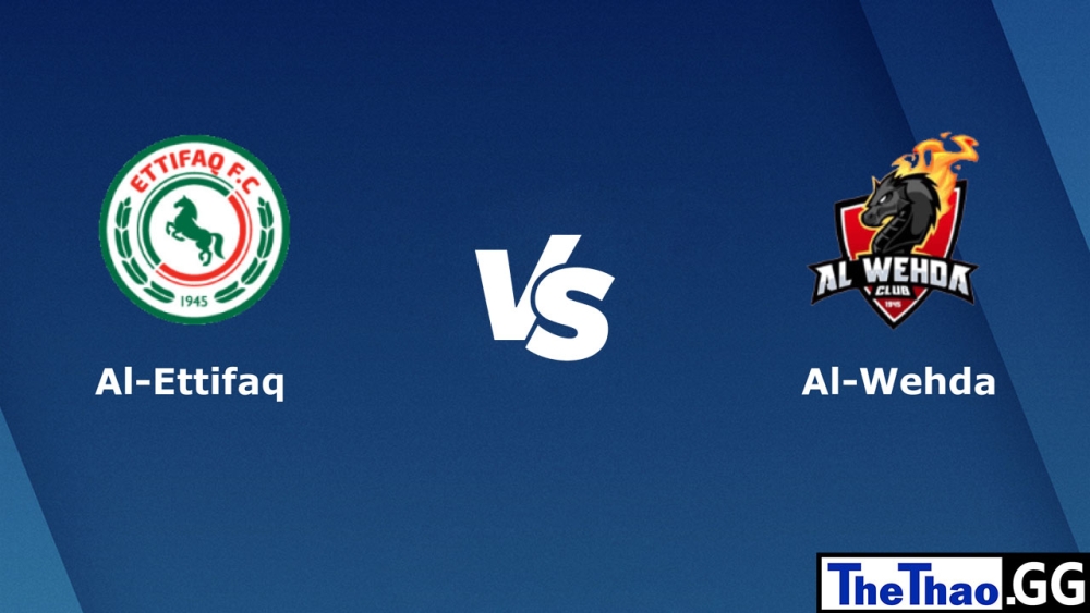 Nhận định, soi kèo cá cược trận đấu Al-Ettifaq vs Al Wehda, 20h00 ngày 9/03/2023 - Giải đấu Saudi Professional League Ả Rập Xê Út