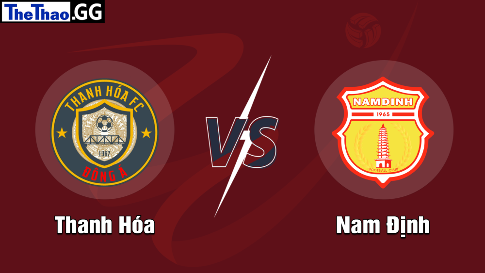 NHẬN ĐỊNH, SOI KÈO CÁ CƯỢC THANH HÓA VS NAM ĐỊNH, 18H00 NGÀY 26/05/2024 - VĐQG VIỆT NAM 2023/24