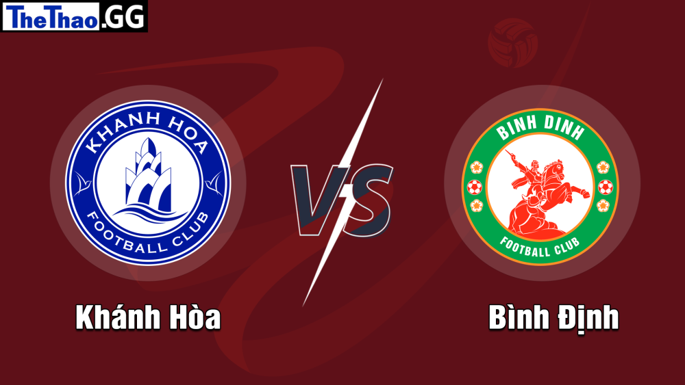 NHẬN ĐỊNH, SOI KÈO CÁ CƯỢC KHÁNH HÒA VS BÌNH ĐỊNH, 18H00 NGÀY 26/05/2024 - VĐQG VIỆT NAM 2023/24