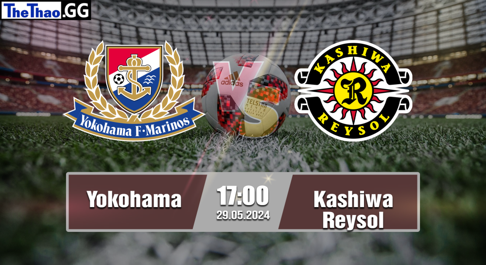 NHẬN ĐỊNH, SOI KÈO CÁ CƯỢC YOKOHAMA VS KASHIWA REYSOL, 17H00 NGÀY 29/05/2024 - VĐQG NHẬT BẢN 2023/24