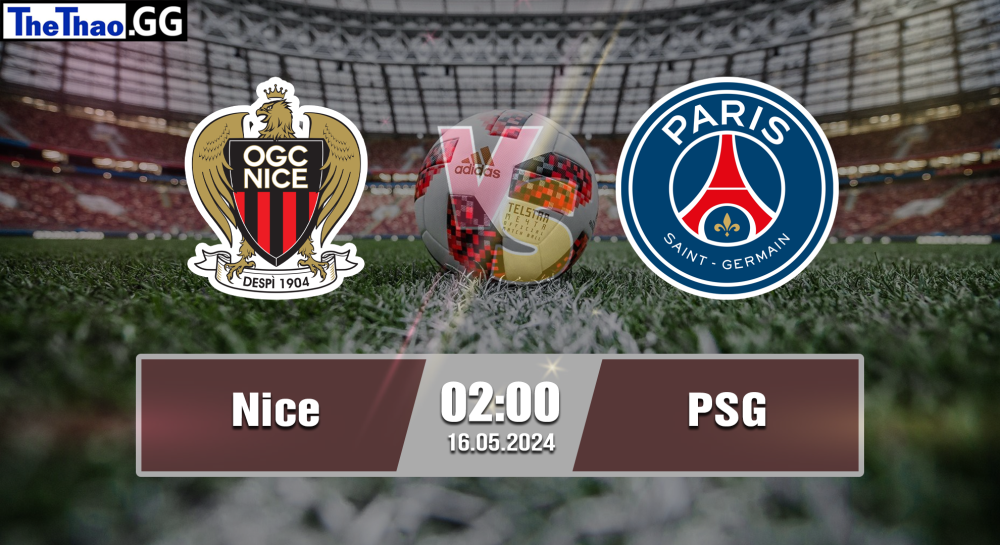 NHẬN ĐỊNH, SOI KÈO CÁ CƯỢC NICE VS PSG, 02H00 NGÀY 16/05/2024 - VĐQG PHÁP 2023/24