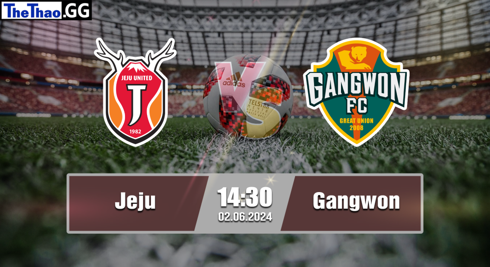 NHẬN ĐỊNH, SOI KÈO CÁ CƯỢC JEJU  VS GANGWON, 14H30 NGÀY 02/06/2024 - VĐQG HÀN QUỐC 2023/24