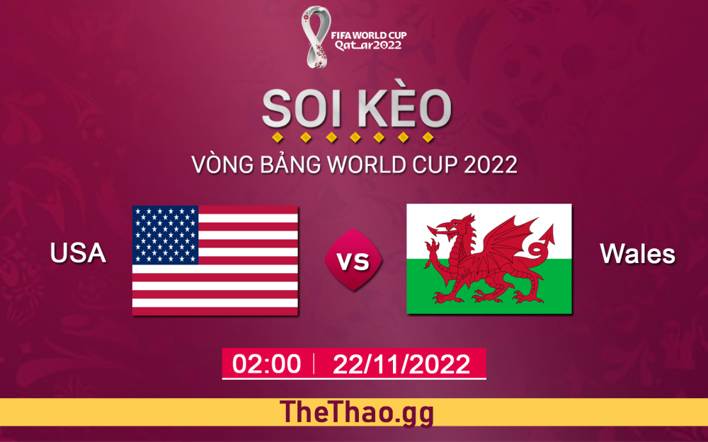 Nhận định, soi kèo USA VS Xứ Wales, 02h ngày 22/11 - Bảng B World Cup 2022