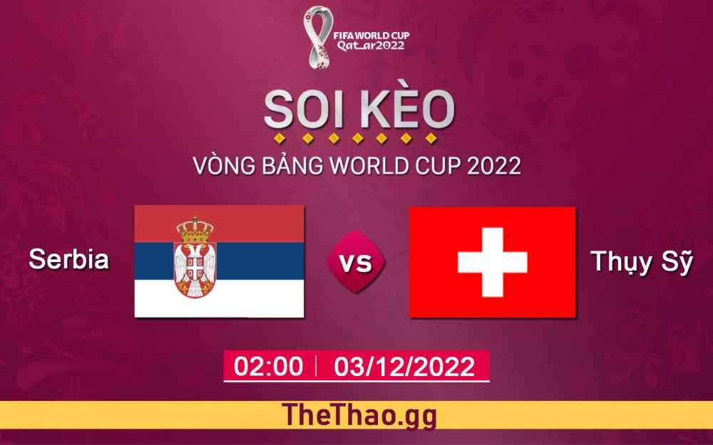 Nhận định, soi kèo phạt góc Serbia vs Thụy Sĩ, 02h00 ngày 3/12/2022 - Bảng G World Cup 2022 