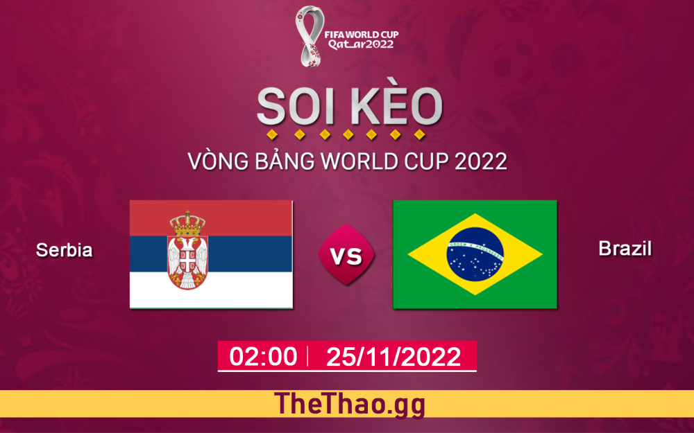 Nhận định, soi kèo Serbia vs Brazil, 02h ngày 25/11/2022 - Bảng G World Cup 2022